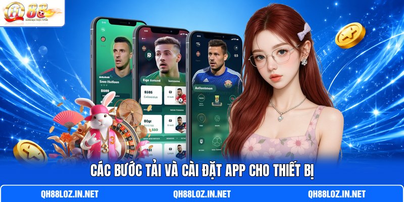 Các bước tải và cài đặt app cho thiết bị Các bước tải và cài đặt app cho thiết bị