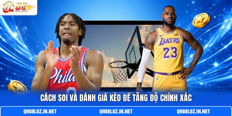 Cách soi và đánh giá kèo để tăng độ chính xác Cách soi và đánh giá kèo để tăng độ chính xác