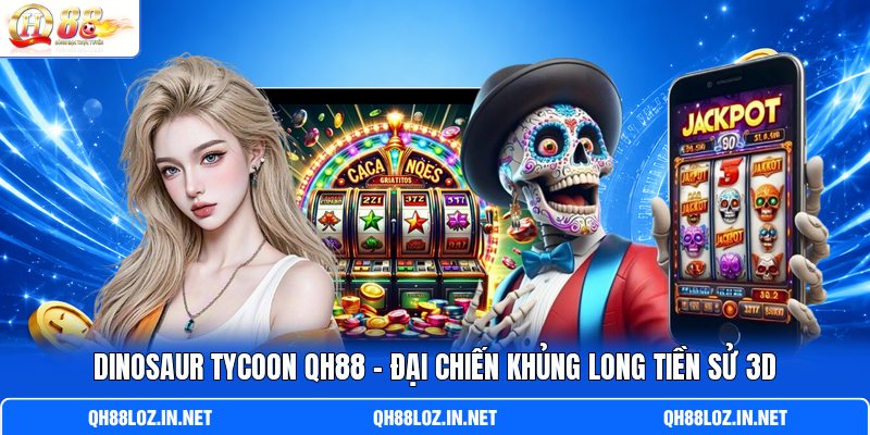 Dinosaur Tycoon QH88 - Đại Chiến Khủng Long Tiền Sử 3D