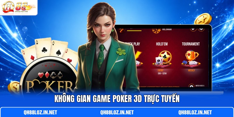 Không gian game Poker 3D trực tuyến Không gian game Poker 3D trực tuyến