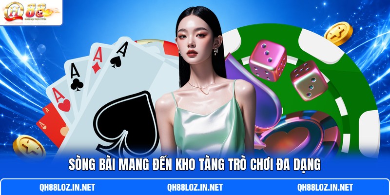 Sòng bài mang đến kho tàng trò chơi đa dạng Sòng bài mang đến kho tàng trò chơi đa dạng